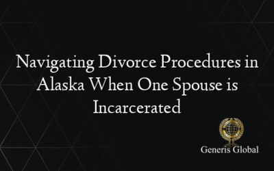 Navigating Divorce Procedures in Alaska When One Spouse is Incarcerated