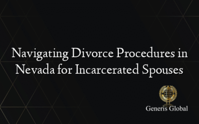 Navigating Divorce Procedures in Nevada for Incarcerated Spouses