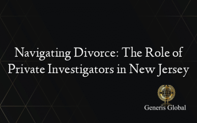 Navigating Divorce: The Role of Private Investigators in New Jersey