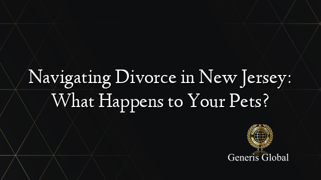 Navigating Divorce in New Jersey: What Happens to Your Pets?