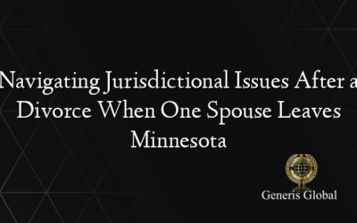 Navigating Jurisdictional Issues After a Divorce When One Spouse Leaves Minnesota