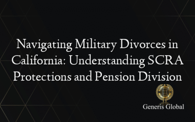 Navigating Military Divorces in California: Understanding SCRA Protections and Pension Division