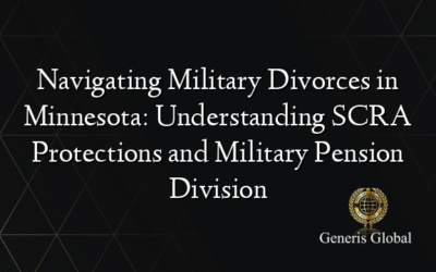Navigating Military Divorces in Minnesota: Understanding SCRA Protections and Military Pension Division