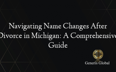 Navigating Name Changes After Divorce in Michigan: A Comprehensive Guide