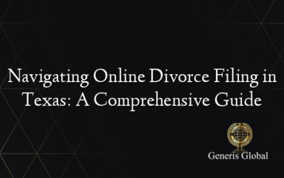 Navigating Online Divorce Filing in Texas: A Comprehensive Guide