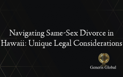 Navigating Same-Sex Divorce in Hawaii: Unique Legal Considerations