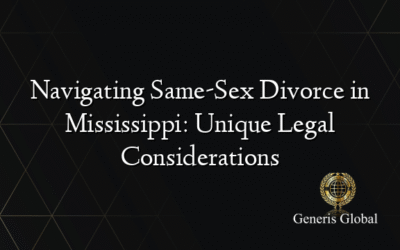 Navigating Same-Sex Divorce in Mississippi: Unique Legal Considerations