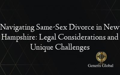 Navigating Same-Sex Divorce in New Hampshire: Legal Considerations and Unique Challenges