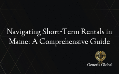 Navigating Short-Term Rentals in Maine: A Comprehensive Guide