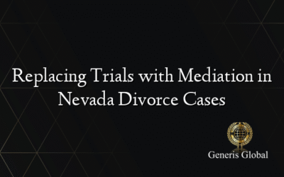 Replacing Trials with Mediation in Nevada Divorce Cases