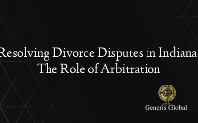 Resolving Divorce Disputes in Indiana: The Role of Arbitration