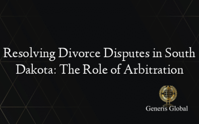 Resolving Divorce Disputes in South Dakota: The Role of Arbitration