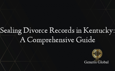 Sealing Divorce Records in Kentucky: A Comprehensive Guide