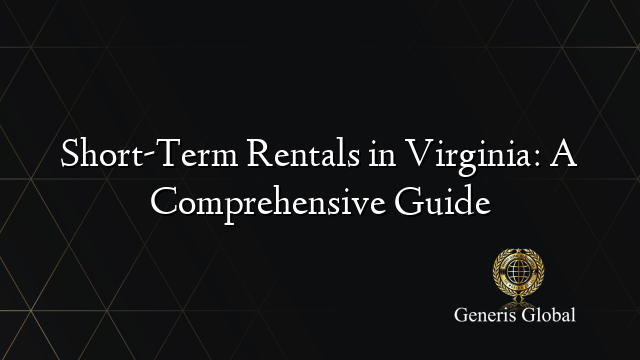 Short-Term Rentals in Virginia: A Comprehensive Guide