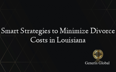 Smart Strategies to Minimize Divorce Costs in Louisiana