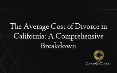 The Average Cost of Divorce in California: A Comprehensive Breakdown