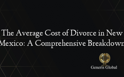The Average Cost of Divorce in New Mexico: A Comprehensive Breakdown