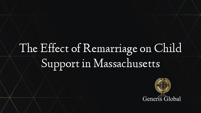 The Effect of Remarriage on Child Support in Massachusetts