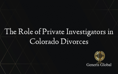 The Role of Private Investigators in Colorado Divorces