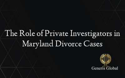 The Role of Private Investigators in Maryland Divorce Cases