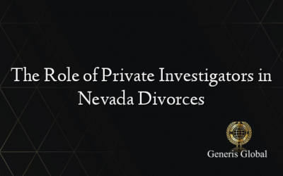 The Role of Private Investigators in Nevada Divorces
