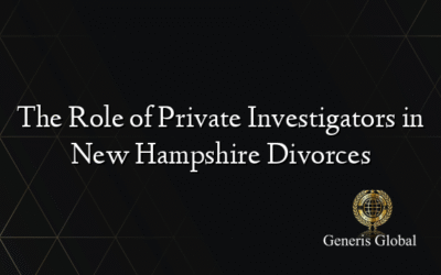The Role of Private Investigators in New Hampshire Divorces