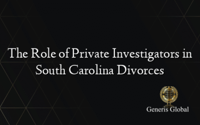 The Role of Private Investigators in South Carolina Divorces