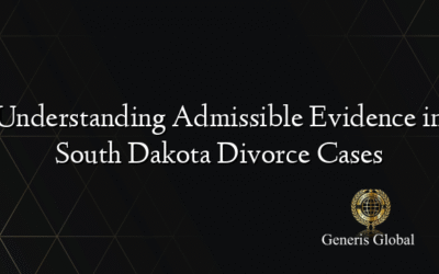 Understanding Admissible Evidence in South Dakota Divorce Cases