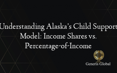 Understanding Alaska’s Child Support Model: Income Shares vs. Percentage-of-Income