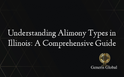 Understanding Alimony Types in Illinois: A Comprehensive Guide