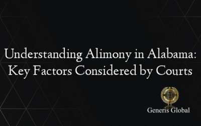 Understanding Alimony in Alabama: Key Factors Considered by Courts