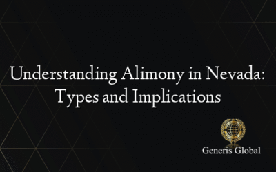 Understanding Alimony in Nevada: Types and Implications