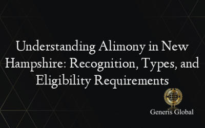 Understanding Alimony in New Hampshire: Recognition, Types, and Eligibility Requirements