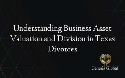 Understanding Business Asset Valuation and Division in Texas Divorces