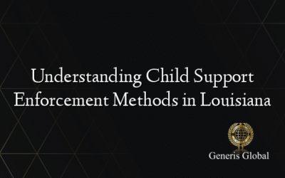 Understanding Child Support Enforcement Methods in Louisiana