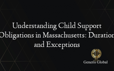 Understanding Child Support Obligations in Massachusetts: Duration and Exceptions