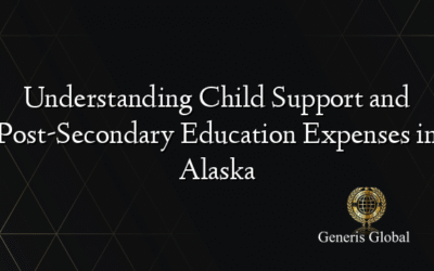 Understanding Child Support and Post-Secondary Education Expenses in Alaska