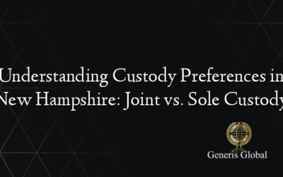 Understanding Custody Preferences in New Hampshire: Joint vs. Sole Custody