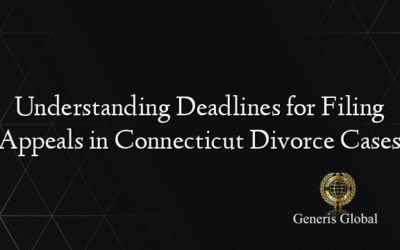 Understanding Deadlines for Filing Appeals in Connecticut Divorce Cases