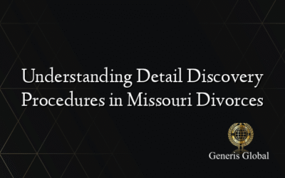 Understanding Detail Discovery Procedures in Missouri Divorces