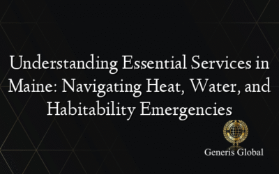 Understanding Essential Services in Maine: Navigating Heat, Water, and Habitability Emergencies