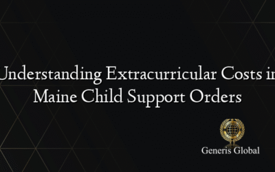 Understanding Extracurricular Costs in Maine Child Support Orders