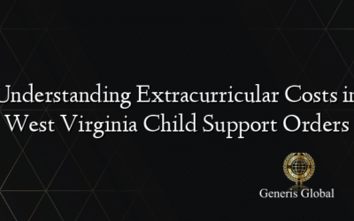Understanding Extracurricular Costs in West Virginia Child Support Orders