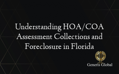 Understanding HOA/COA Assessment Collections and Foreclosure in Florida