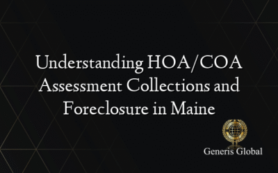 Understanding HOA/COA Assessment Collections and Foreclosure in Maine