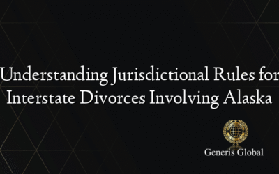 Understanding Jurisdictional Rules for Interstate Divorces Involving Alaska