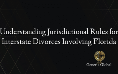 Understanding Jurisdictional Rules for Interstate Divorces Involving Florida