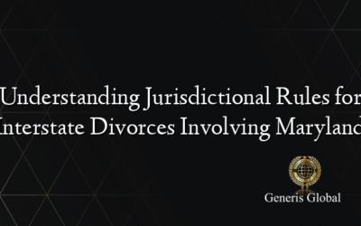 Understanding Jurisdictional Rules for Interstate Divorces Involving Maryland
