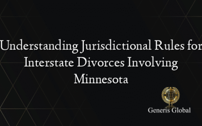 Understanding Jurisdictional Rules for Interstate Divorces Involving Minnesota