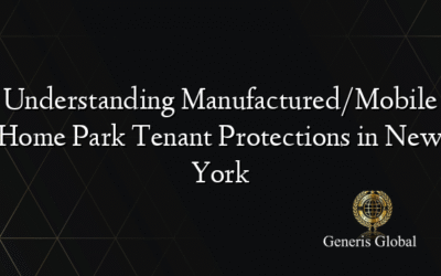 Understanding Manufactured/Mobile Home Park Tenant Protections in New York